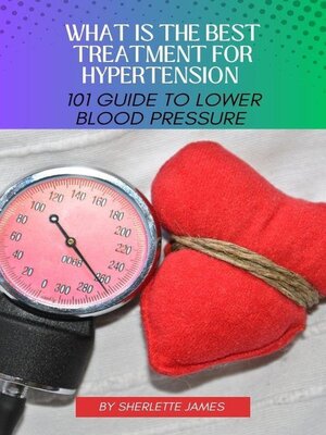 cover image of What is the best treatment for hypertension guide